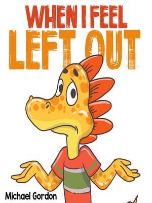 cover image of When I Feel Left Out